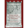Money and the Corrosion of Power in Thucydides: The Sicilian Expedition and Its Aftermath