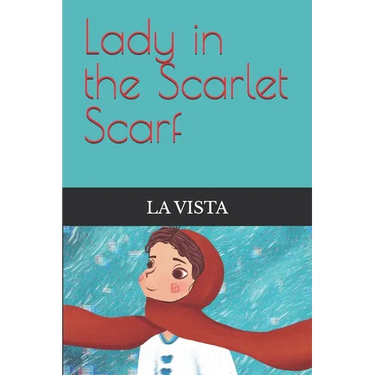 Lady in the Scarlet Scarf