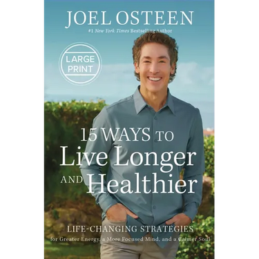 15 Ways to Live Longer and Healthier: Life-Changing Strategies for Greater Energy, a More Focused Mind, and a Calmer Soul