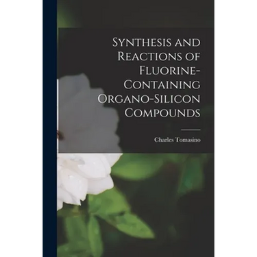 Synthesis and Reactions of Fluorine-containing Organo-silicon Compounds