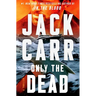 Only the Dead: A Terminal List Thriller