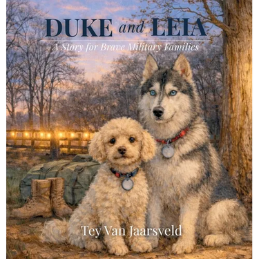 Duke and Leia: A Story for Brave Military Families