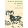 Mexican Wilderness and Wildlife