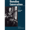 Unending Conversations: New Writings by and about Kenneth Burke
