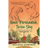 Once Persuaded, Twice Shy: A Modern Reimagining of Persuasion