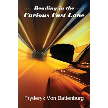 Reading in the Furious Fast Lane