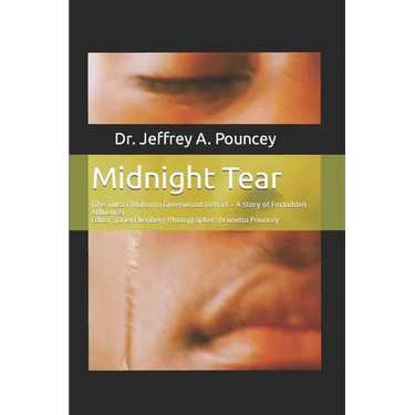 Midnight Tear: (The Tulsa Oklahoma Greenwood District - A Story of Forbidden Affluence)