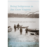 Being Indigenous in Jim Crow Virginia: Powhatan People and the Color Line