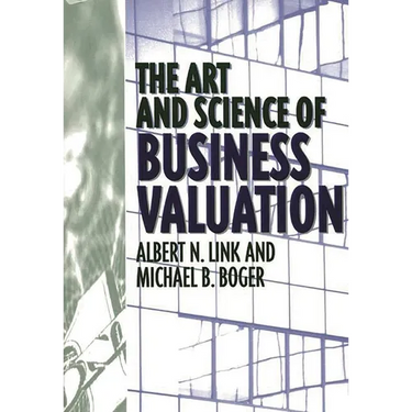 The Art and Science of Business Valuation