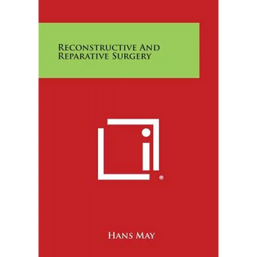 Reconstructive and Reparative Surgery