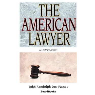 The American Lawyer: As He Was-As He Is-As He Can Be