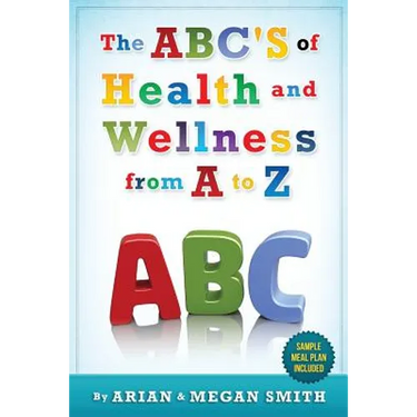 The ABC's of Health and Wellness from A-Z