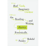 Real Toads, Imaginary Gardens: On Reading and Writing Poetry Forensically