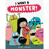 I Want a Monster!