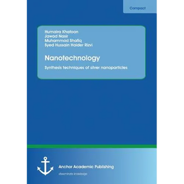 Nanotechnology. Synthesis techniques of silver nanoparticles