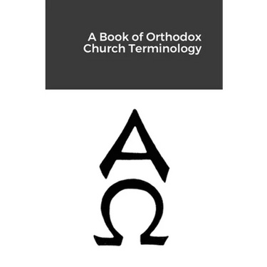 A Book of Orthodox Church Terminology