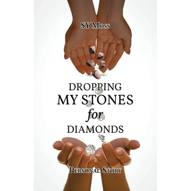 Personal Story Dropping My Stones For Diamonds