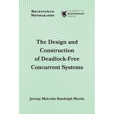 The Design and Construction of Deadlock-Free Concurrent Systems