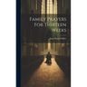 Family Prayers For Thirteen Weeks