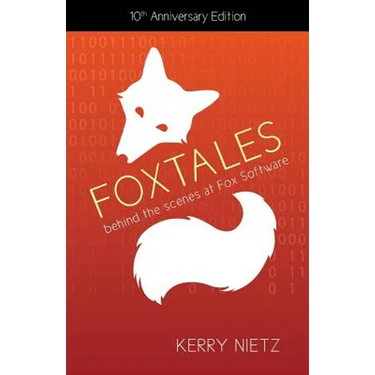 FoxTales: Behind the Scenes at Fox Software