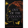 Out of the Cocoon: The Journey to Becoming