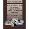 U.S. Supreme Court Transcripts of Record Ku-Klux Cases, The; Ex Parte Yarbrough