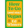 How to Go (and Stay) Vegan