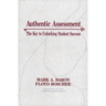 Authentic Assessment: The Key to Unlocking Student Success