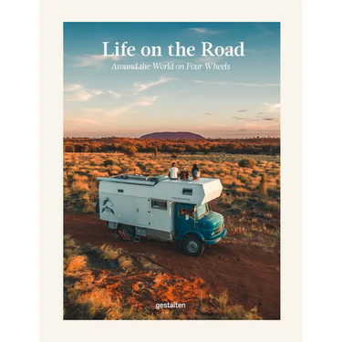 Life on the Road: Around the World on Four Wheels