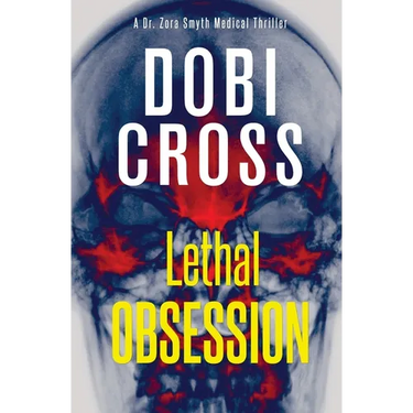 Lethal Obsession: A gripping medical thriller