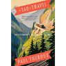 The Tao of Travel: Enlightenments from Lives on the Road