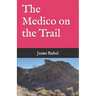 The Medico on the Trail