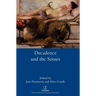 Decadence and the Senses