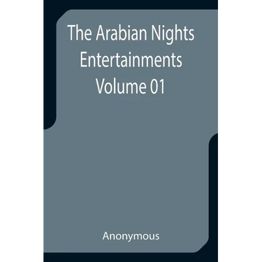 The Arabian Nights Entertainments - Volume 01
