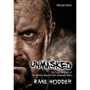 Unmasked: The True Story of the World's Most Prolific, Cinematic Killer