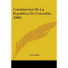 Constitucion De La Republica De Colombia (1886)