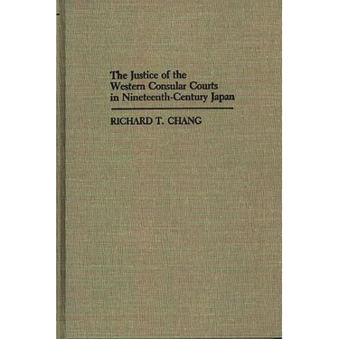 The Justice of the Western Consular Courts in Nineteenth-Century Japan