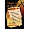 Random Acts Of Mayhem: Odyssey through an urban landscape; while on the road to redemption, a once-overprivleged athlete encounters life's harsh and u