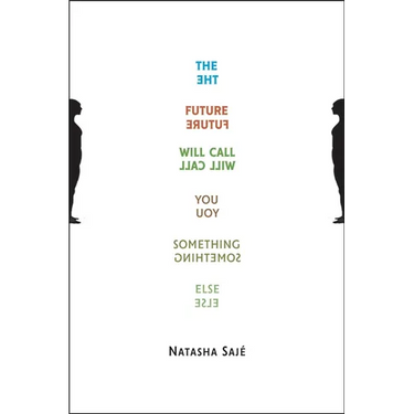 The Future Will Call You Something Else
