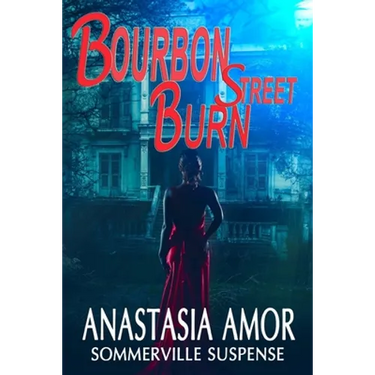 Bourbon Street Burn: Sommerville Suspense: Sommerville Suspense