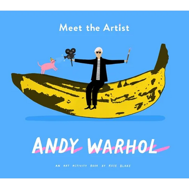 Meet the Artist: Andy Warhol: An Activity Book