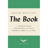 The Book: A Cover-To-Cover Exploration of the Most Powerful Object of Our Time