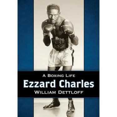 Ezzard Charles: A Boxing Life