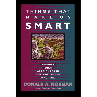 Things That Make Us Smart: Defending Human Attributes in the Age of the Machine