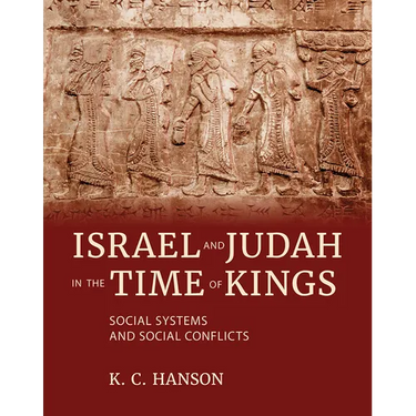 Israel and Judah in the Time of Kings: Social Systems and Social Conflicts