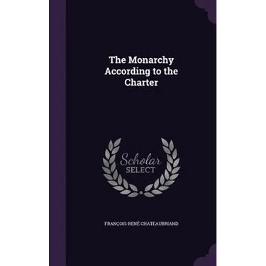 The Monarchy According to the Charter
