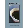 Spilled