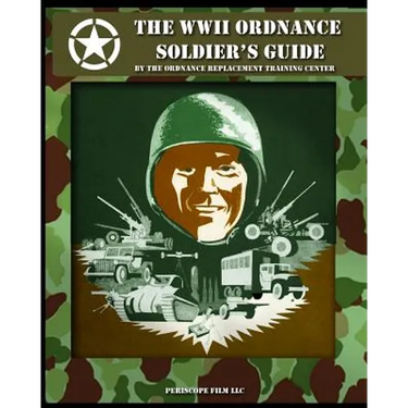 The WWII Ordnance Soldier's Guide