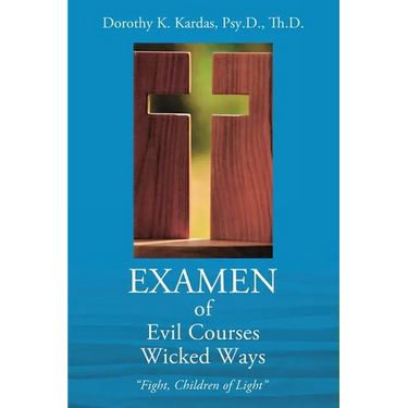 EXAMEN of Evil Courses Wicked Ways: "Fight, Children of Light"