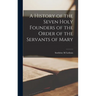 A History of the Seven Holy Founders of the Order of the Servants of Mary